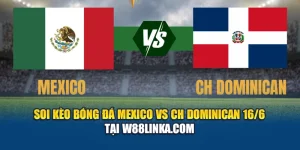 Soi Kèo Bóng Đá Mexico VS CH Dominican 16/6 Tại beachlubbers.com